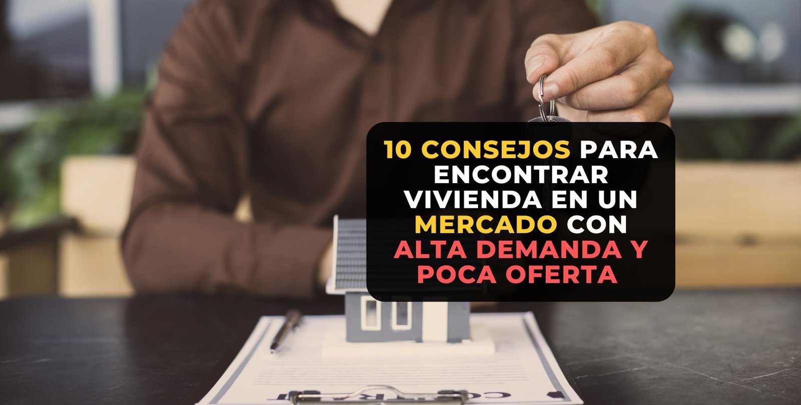 10 Consejos Para Encontrar Vivienda en un Mercado Con Alta Demanda y ...